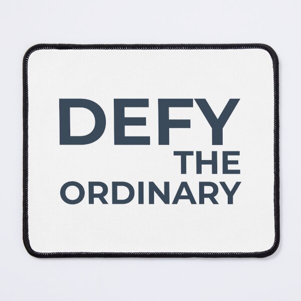 Item preview, Defy the Ordinary designed and sold by musthavewords.