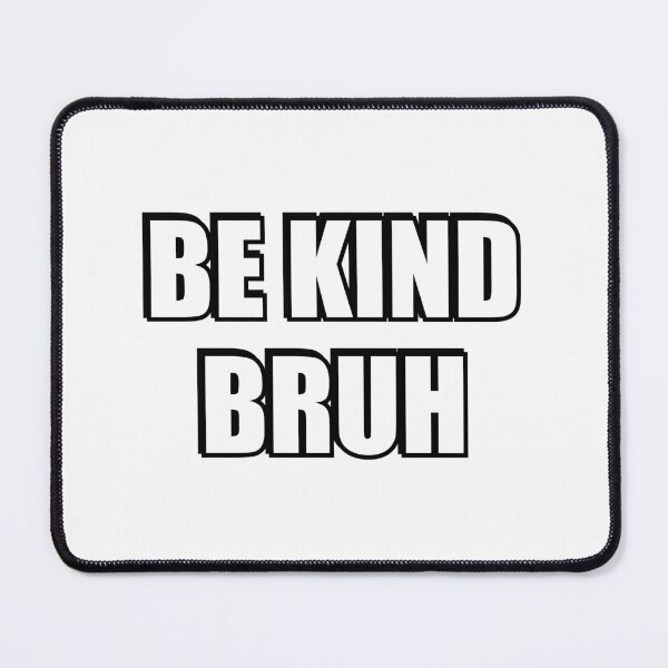 Item preview, Be Kind Bruh Anti Bullying Kindness Orange Unity Day  designed and sold by Inspirationmotivation.
