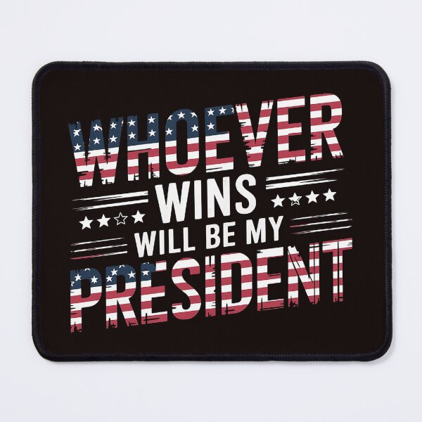 Item preview, Whoever Wins Will Be My President - This design is for politically neutral individuals who respect the election process and value unity. designed and sold by Zyziowsky.
