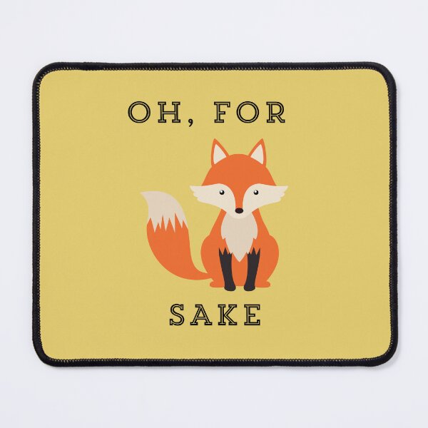 Item preview, Oh, For Fox Sake designed and sold by courtbandit.