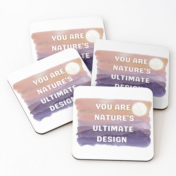 Item preview, You are nature's ultimate design  designed and sold by KeikoIkari.