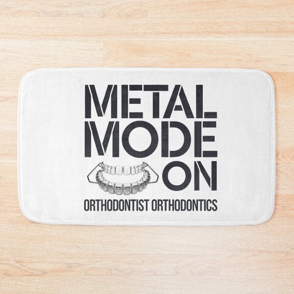 Item preview,  Metal Mode On Orthodontist Funny Quote designed and sold by Verycutethings.