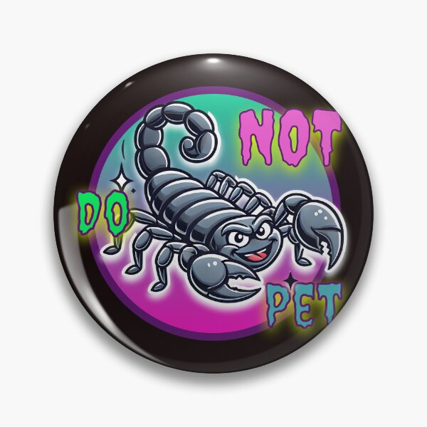 Item preview, Do Not Pet Scorpion Warning Design designed and sold by SportyAndArtful.