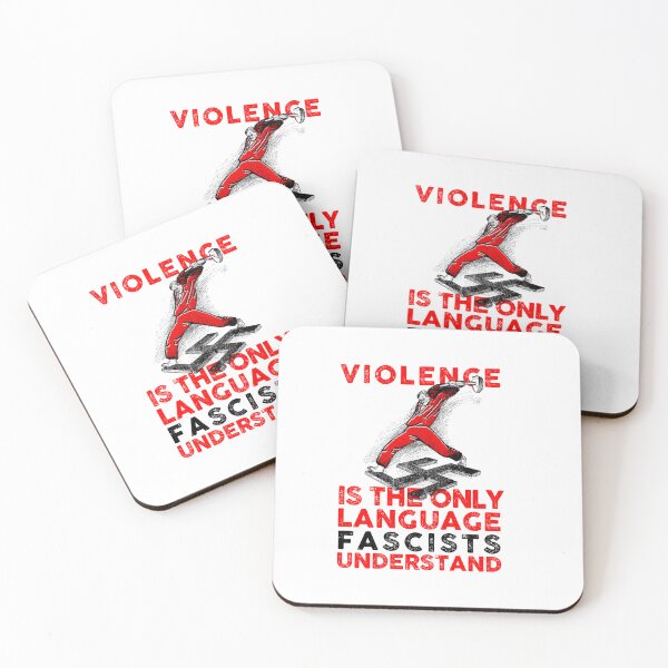 Item preview, Violence is the only language fascists understand designed and sold by remerasnerdas.