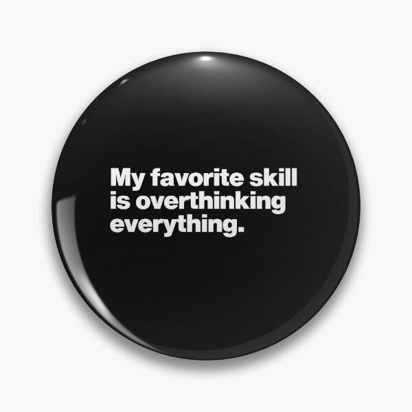 Item preview, My favorite skill is overthinking everything designed and sold by Pixdot.