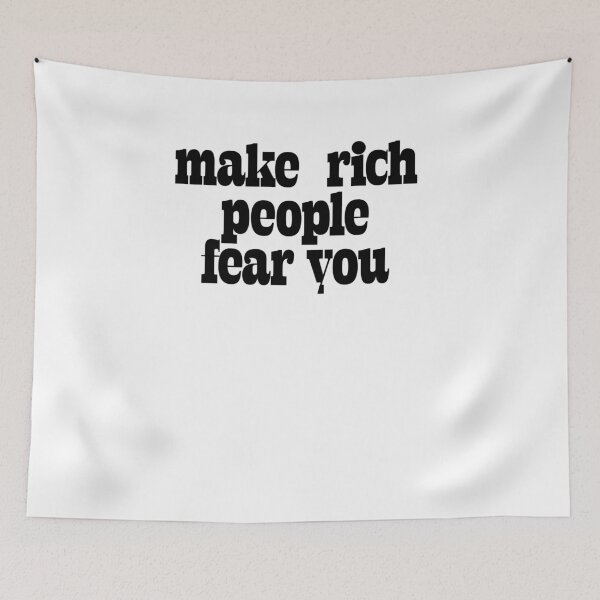 Item preview, make rich people fear you designed and sold by BritySpear.