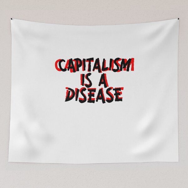 Item preview, Capitalism Is a Disease designed and sold by BritySpear.