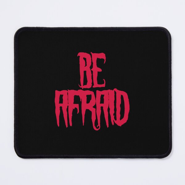 Item preview, Be Afraid designed and sold by BritySpear.