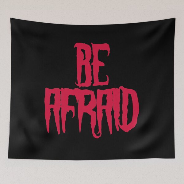 Item preview, Be Afraid designed and sold by BritySpear.
