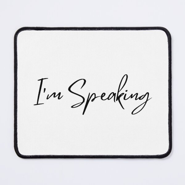 Item preview, I’m Speaking Kamala Harris designed and sold by AmazedGrace.