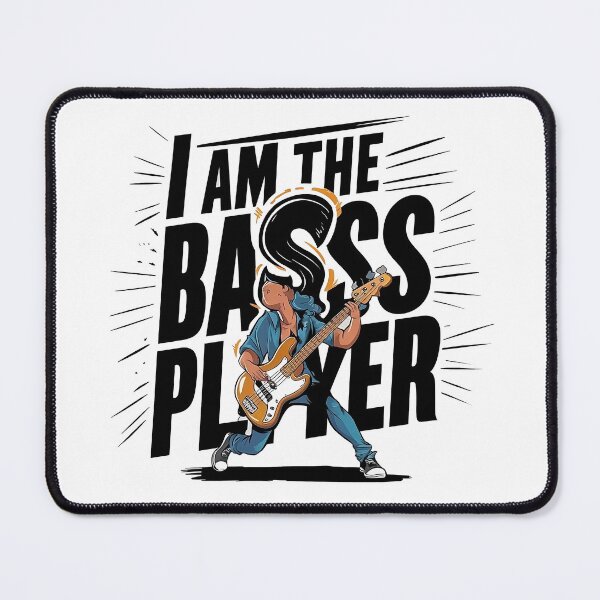Item preview, I AM THE BASS PLAYER designed and sold by NebulaWhimsy.