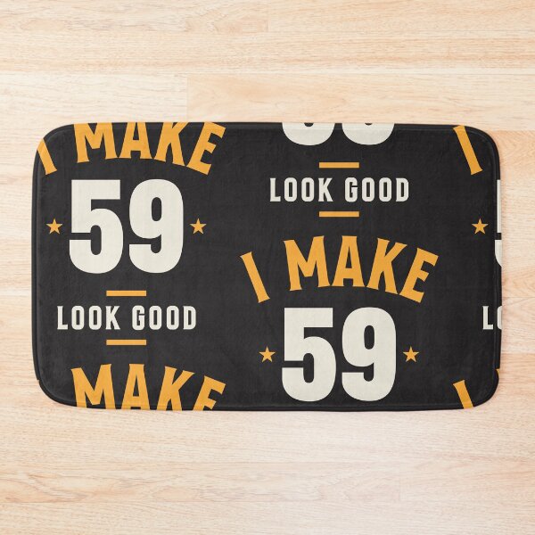 Item preview, I Make 59 Look Good - 59th Birthday designed and sold by cidolopez.