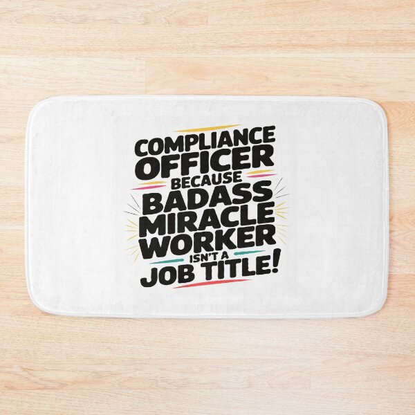 Item preview, Compliance Officer Because Badass Miracle Worker Isn't A Job Title! designed and sold by TeesYouWant.