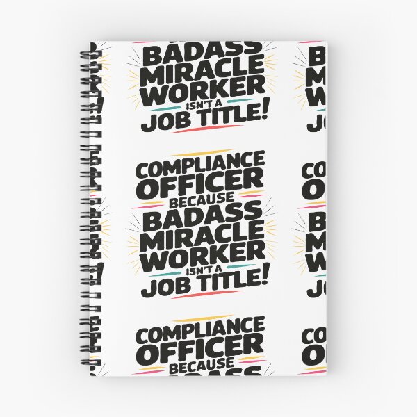 Item preview, Compliance Officer Because Badass Miracle Worker Isn't A Job Title! designed and sold by TeesYouWant.