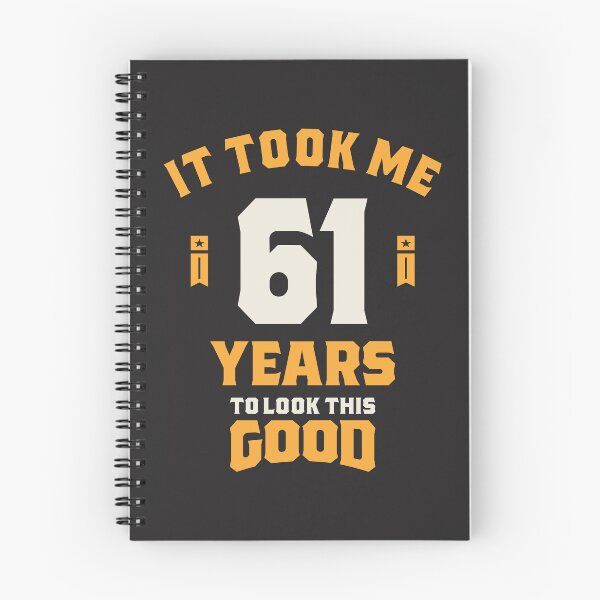 Item preview, It Took Me 61 Years To Look This Good - 61th Birthday designed and sold by cidolopez.