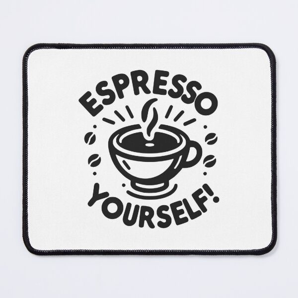 Item preview, Espresso Yourself! designed and sold by Frank Ring.