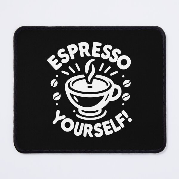 Item preview, Espresso Yourself! designed and sold by Frank Ring.