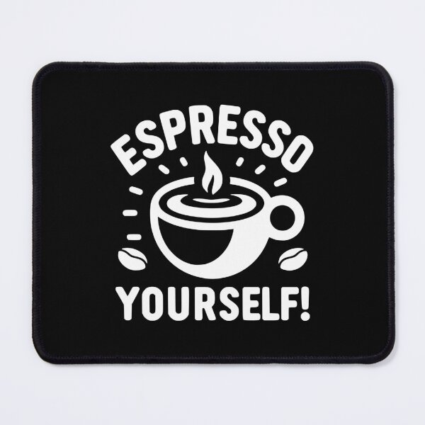 Item preview, Espresso Yourself! designed and sold by Frank Ring.