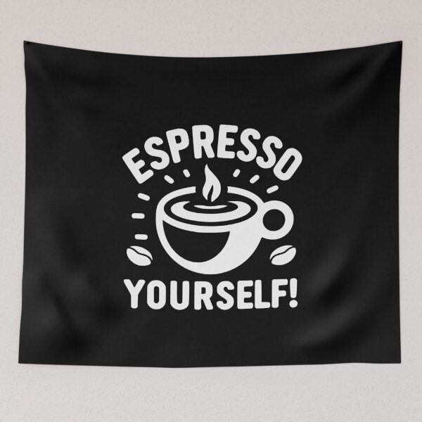 Item preview, Espresso Yourself! designed and sold by Frank Ring.