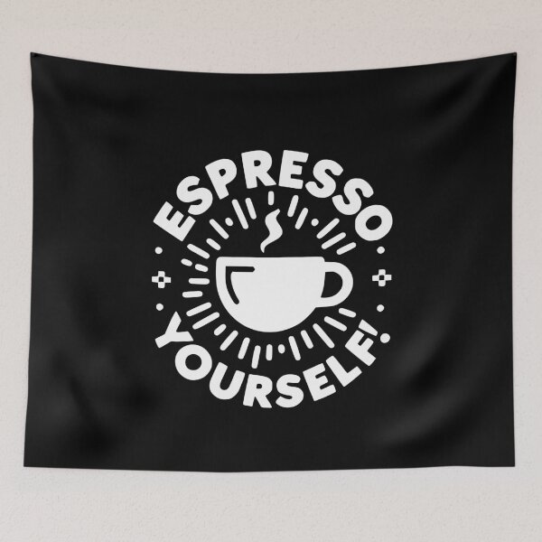 Item preview, Espresso Yourself! designed and sold by Frank Ring.