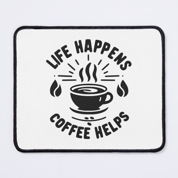 Item preview, Life Happens Coffee Helps designed and sold by Frank Ring.
