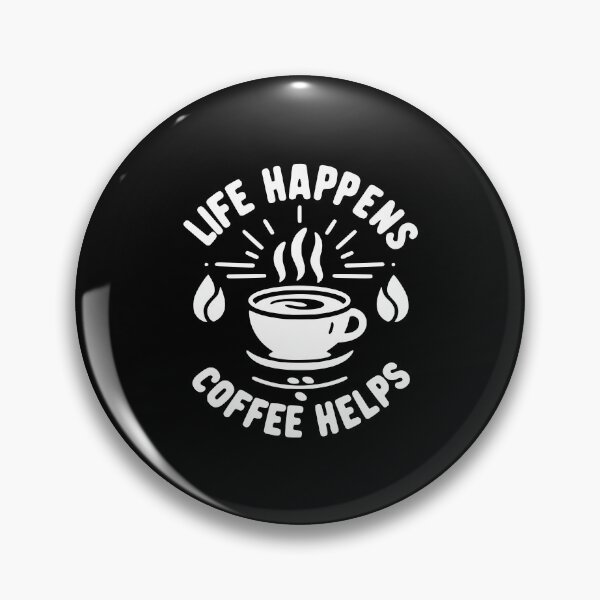 Item preview, Life Happens Coffee Helps designed and sold by Frank Ring.