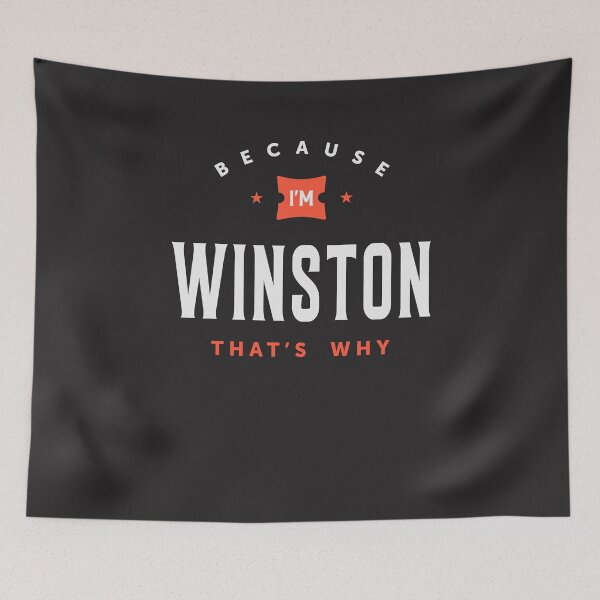Item preview, Because I'm Winston Personalized Name Winston  designed and sold by cidolopez.