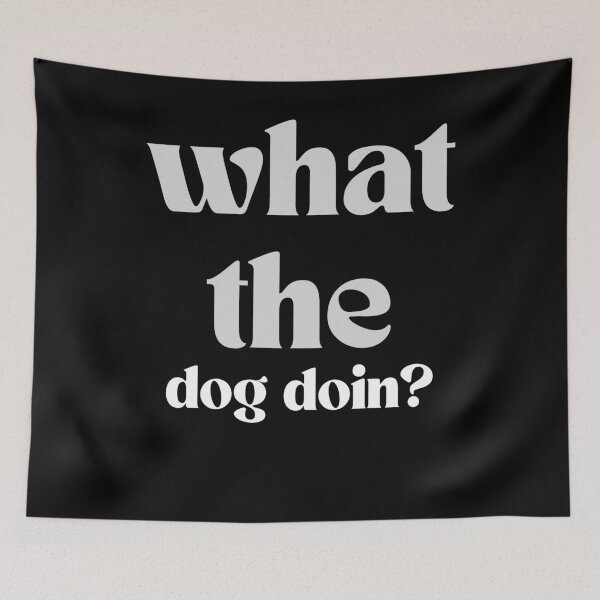 Item preview, What The Dog Doin Classic Meme Funny Gifts designed and sold by PientkaArt.
