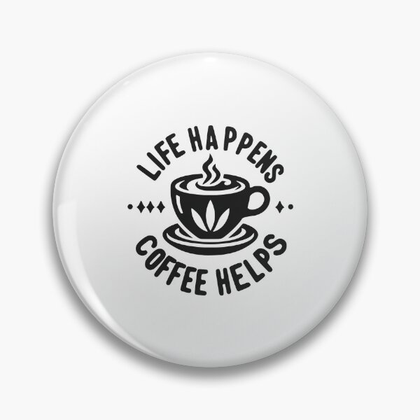 Item preview, Life Happens Coffee Helps designed and sold by Frank Ring.