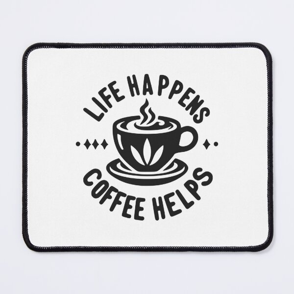 Item preview, Life Happens Coffee Helps designed and sold by Frank Ring.