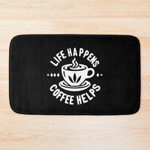 Item preview, Life Happens Coffee Helps designed and sold by Frank Ring.