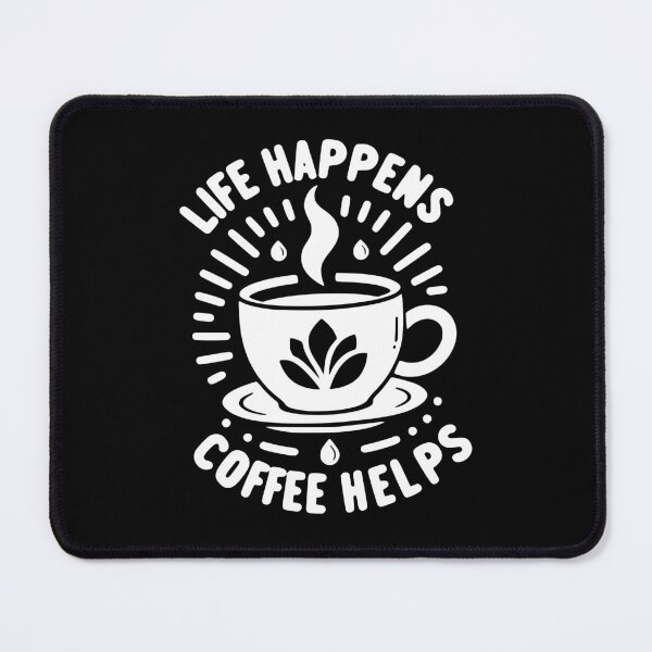Item preview, Life Happens Coffee Helps designed and sold by Frank Ring.