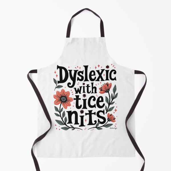 Item preview, Dyslexic with tice nits designed and sold by musthavewords.