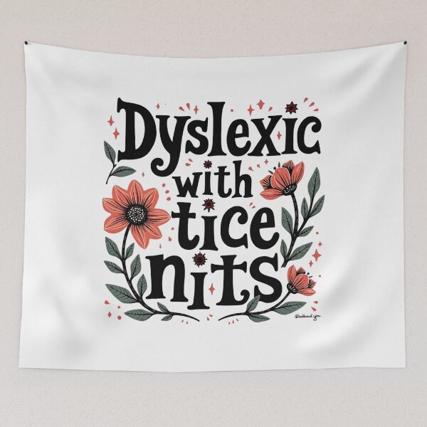 Item preview, Dyslexic with tice nits designed and sold by musthavewords.