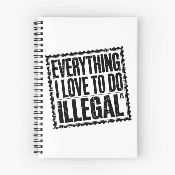 Item preview, Everything I Love to Do is Illegal designed and sold by Flying Alligator.