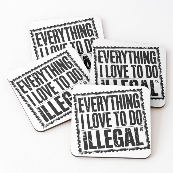Item preview, Everything I Love to Do is Illegal designed and sold by Flying Alligator.