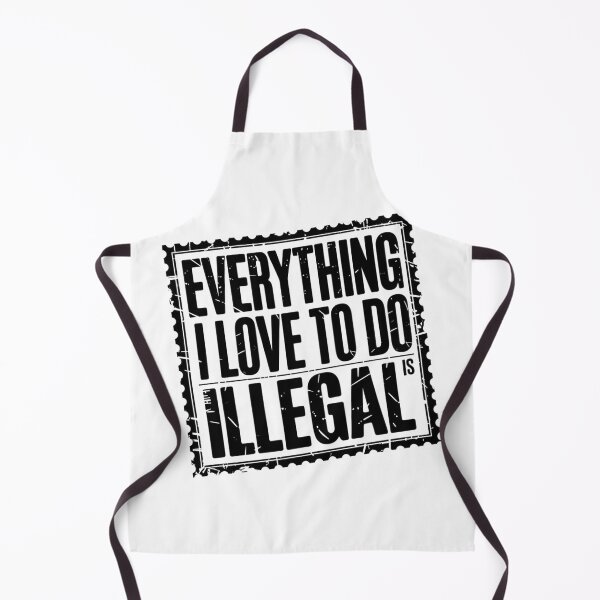 Item preview, Everything I Love to Do is Illegal designed and sold by Flying Alligator.