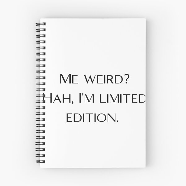 Item preview, Me weird? Hah, I'm limited edition  designed and sold by BlissThreads.