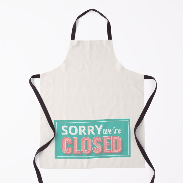 Item preview, Sorry We're Closed designed and sold by FunkyRevolution.