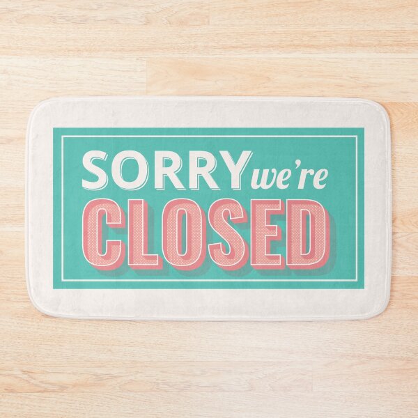 Item preview, Sorry We're Closed designed and sold by FunkyRevolution.