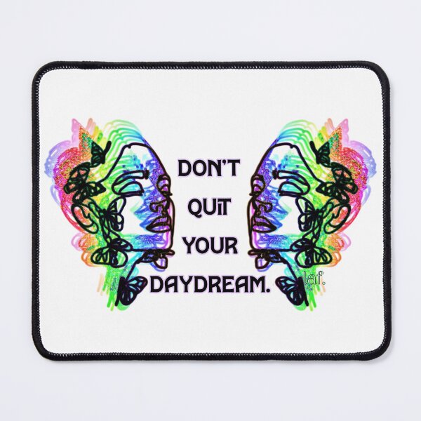Item preview, Don't quit your daydream designed and sold by Laflmao.