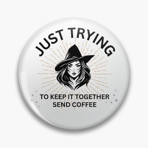 Item preview, Just Trying To Keep It Together Send Coffee designed and sold by DCappy13.