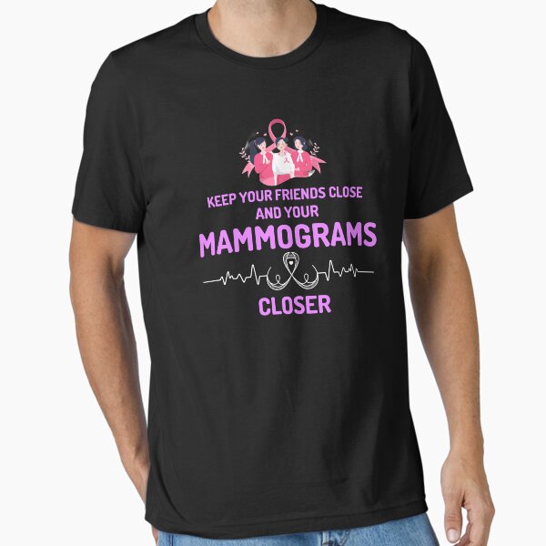 Item preview, Keep your friends close and your mammograms closer Breast Cancer Awareness Women TShirt designed and sold by KikoPawject.