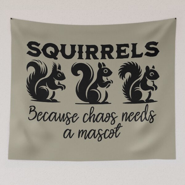 Item preview, Squirrel humor - chaos needs a mascot designed and sold by EvergreenWhimsy.
