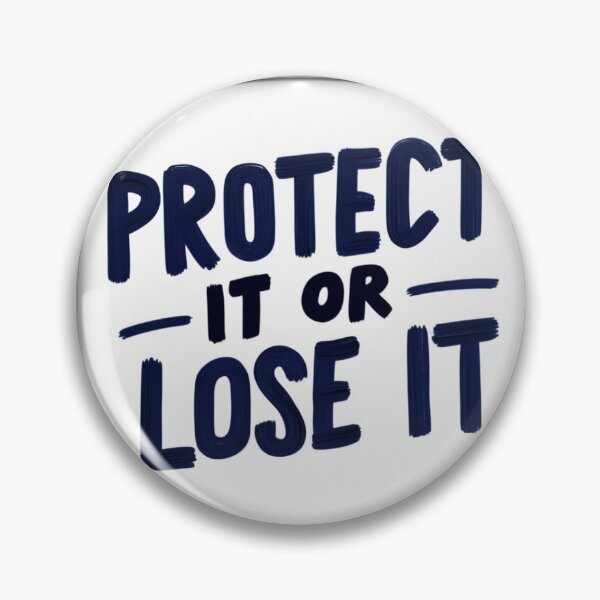 Item preview, Protect it or lose it designed and sold by justtakemycash.