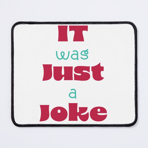 Item preview, It was just a joke designed and sold by Printopia  Workers.