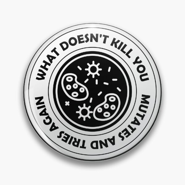 Item preview,  Microbiology Humor -What Doesn’t Kill You Mutates and Tries Again  designed and sold by roocky.