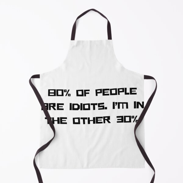 Item preview, 80% of people are idiots. I'm in the other 30%. designed and sold by NicMacTees.