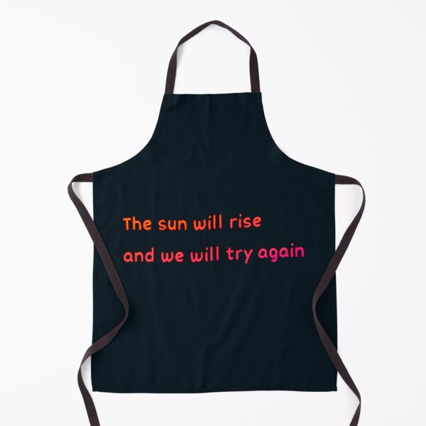 Item preview, The Sun Will Rise and We Will Try Again designed and sold by Amanda1775.
