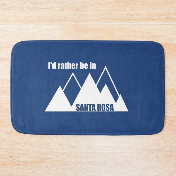 Item preview, I'd Rather Be In Santa Rosa California Mountain designed and sold by Esskay Designs.